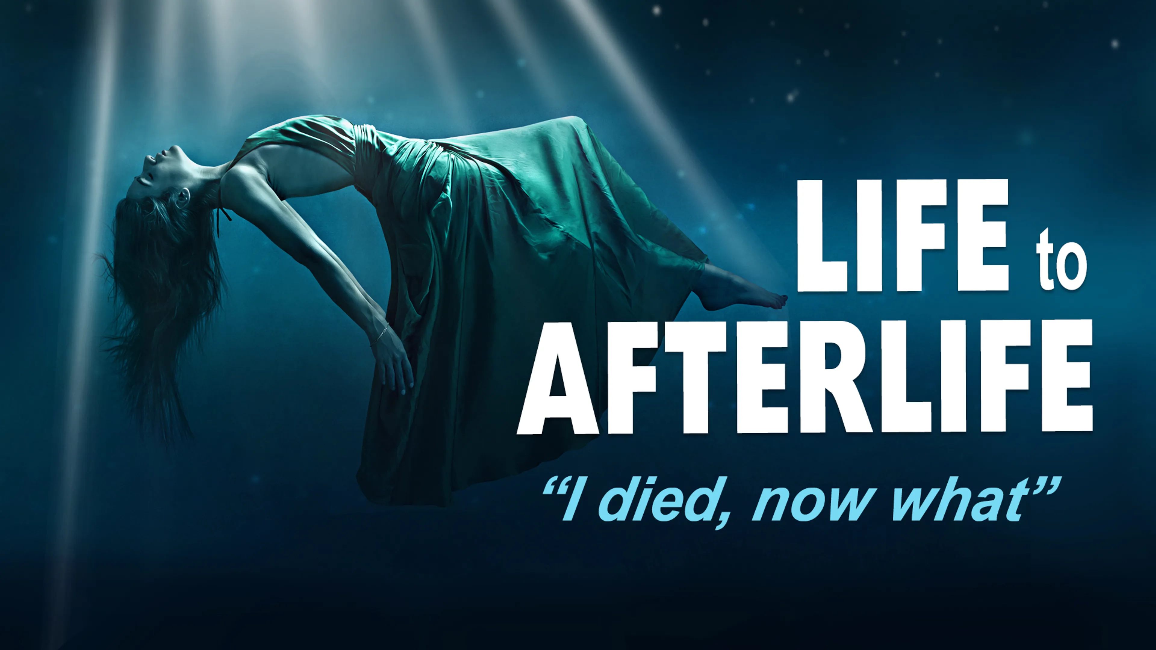 Life to Afterlife: I Died Now What poster